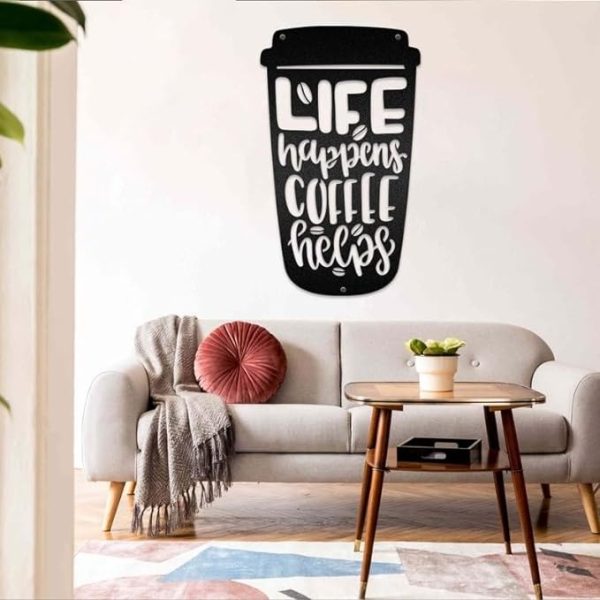 DINOZOZO Life Happens Coffee Helps Coffee Bar Business Custom Metal Signs