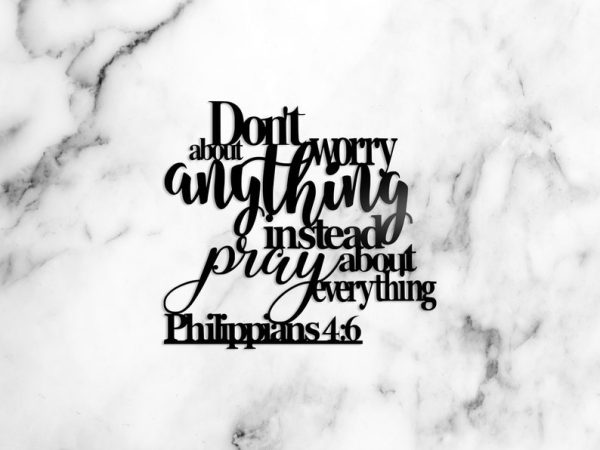 DINOZOZO Philippians Bible Verse Pray About Everything Custom Metal Signs