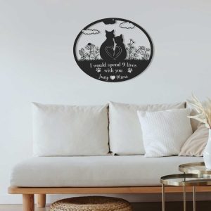 DINOZOZO Cat Couple I Would Spend 9 Lives with You Wedding Valentines Day Anniversary Gift Custom Metal Signs2