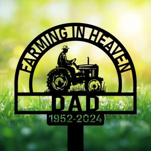 DINOZOZOCOM Personalized Memorial Garden Stakes Farming in Heaven Farmer Dad on Tractor Grave Marker Farmer Loss Gift Remembrance Stake 3