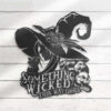 Something Wicked This Way Comes Halloween Metal Sign