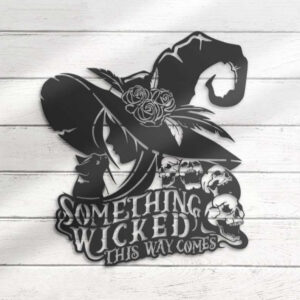 Something Wicked This Way Comes Halloween Metal Sign