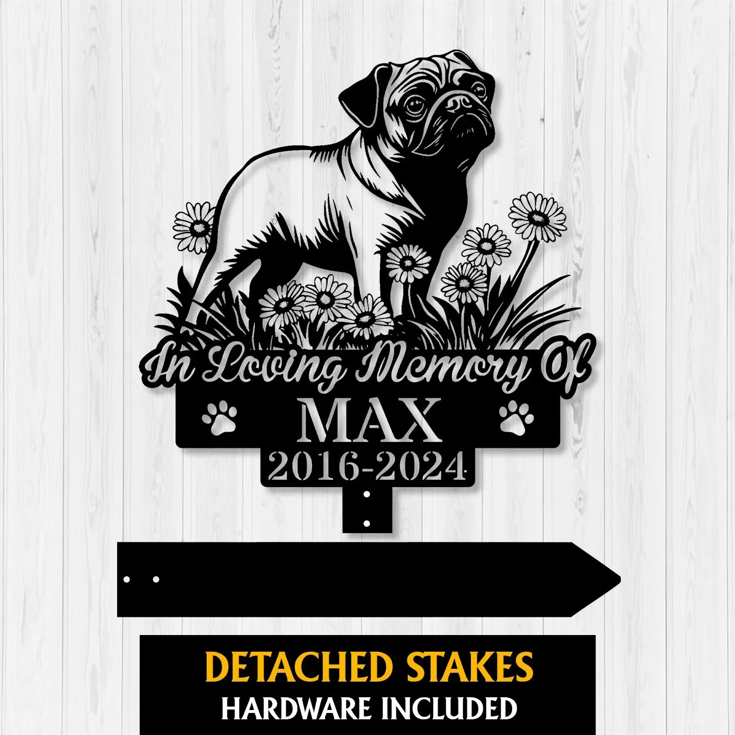 Pug-3 Black metal memorial sign with a pug illustration, flowers, paw prints and text “In Loving Memory Of MAX 2016-2024” on a light wood background