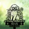 Black-and-white sketch of a small fluffy dog surrounded by sunflowers with text “In Loving Memory Of MAX 2016-2024” on a soft green bokeh background