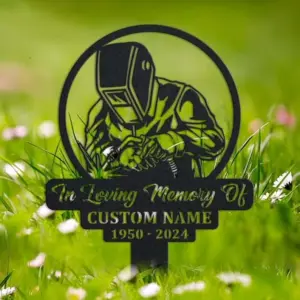 custom metal welder tribute sign — personalized welder remembrance plaque with name & dates