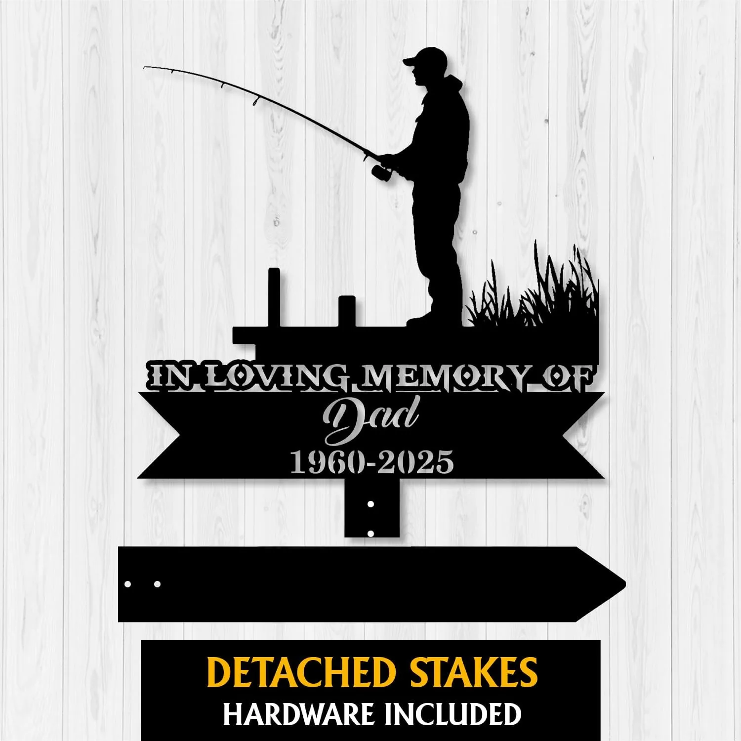 Black silhouette memorial sign showing a man fishing on a dock with text "In Loving Memory of Dad 1960-2025" on a white wood background