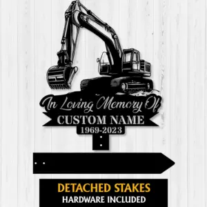 Personalized Excavator Driver Memorial Sign