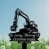 Black silhouette memorial sign of an excavator over text reading 'In Loving Memory Of' and placeholder 'CUSTOM NAME 1969-2023' set against a grassy field with dandelions and blue sky